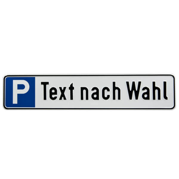 Parkplatzschild zur Reservierung Symbol: P mit max. 20 Zeichen Text nach  Wahl direkt beim Hersteller kaufen