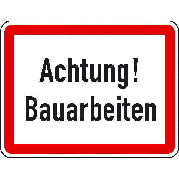 Verkehrsschild - Betriebskennzeichnung Achtung! Bauarbeiten